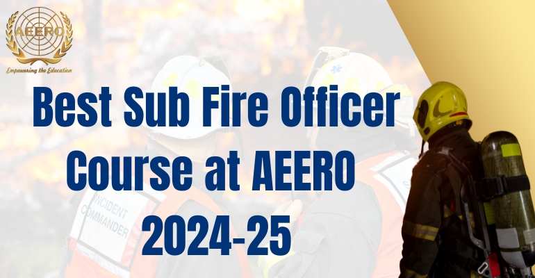 Best Sub Fire Officer Course at AEERO 2024-25