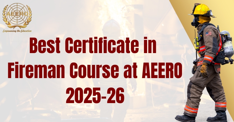 Best Certificate in Fireman Course at AEERO 2025-26