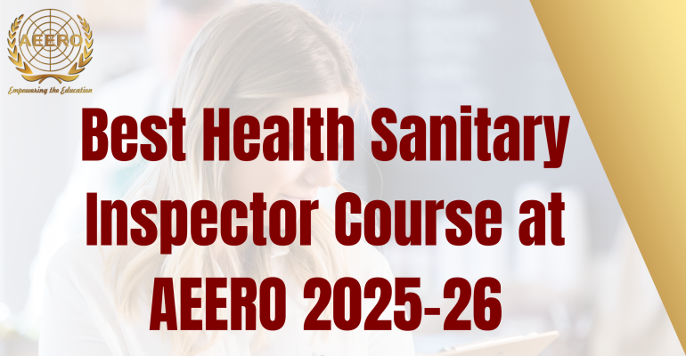 Best Health Sanitary Inspector Course at AEERO 2025-26