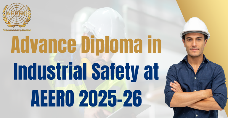 Advance Diploma in Industrial Safety at AEERO 2025-26