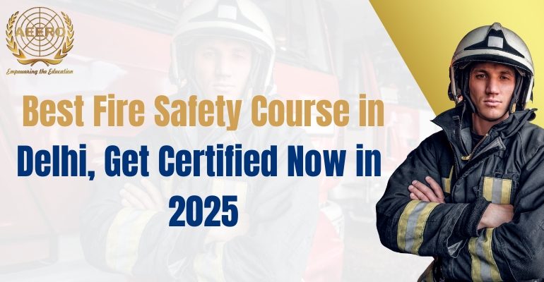 Best Fire Safety Course in Delhi